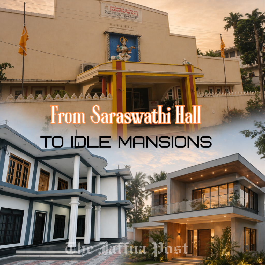From Saraswathi Hall to Idle Mansions: Rethinking Tamil Diaspora Investments in Northern Sri Lanka
