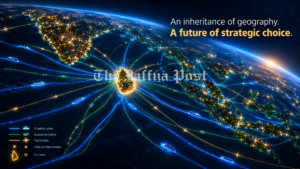Sri Lanka’s Geopolitical Positioning for Future Prosperity