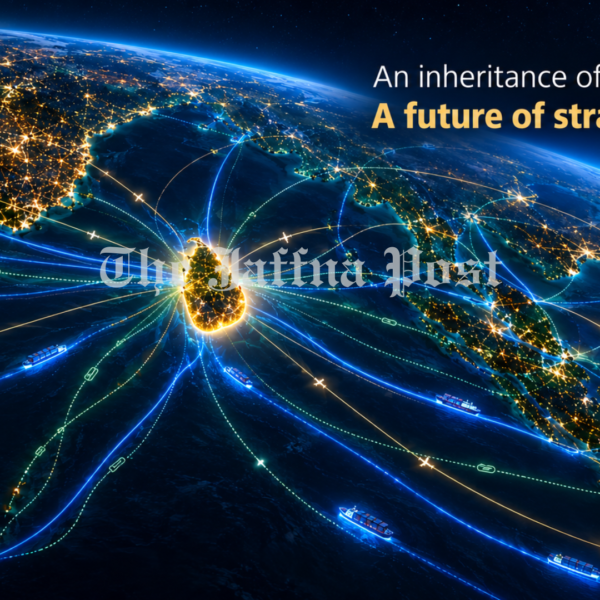 Sri Lanka’s Geopolitical Positioning for Future Prosperity
