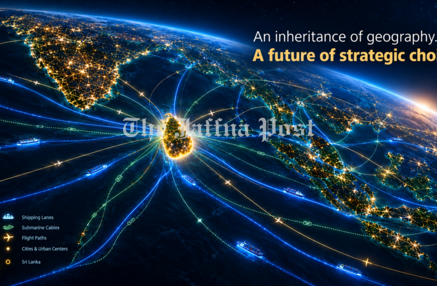 Sri Lanka’s Geopolitical Positioning for Future&hellip;